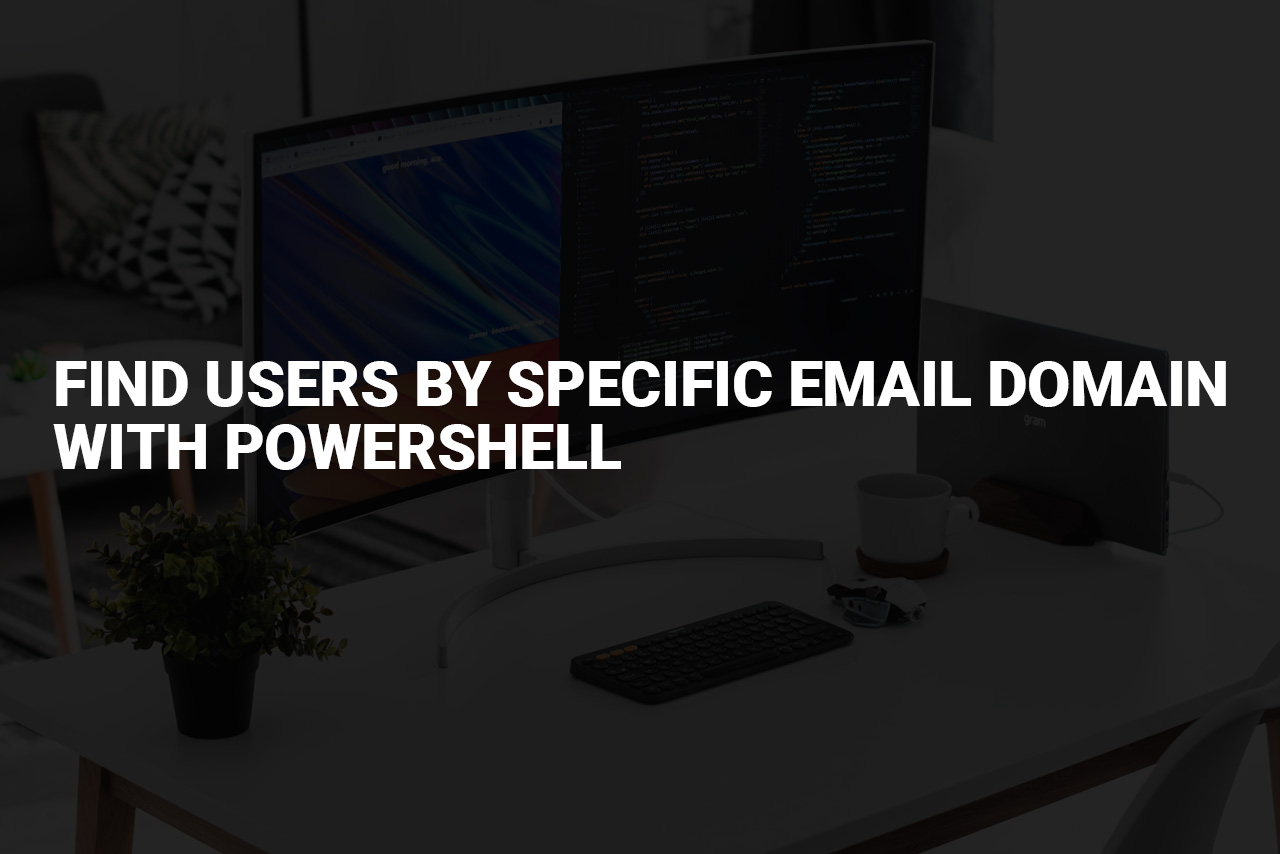 find users with specific email domain using powershell